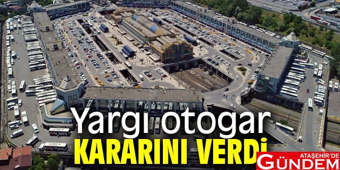 YARGI OTOGAR KARARINI VERDİ 149291