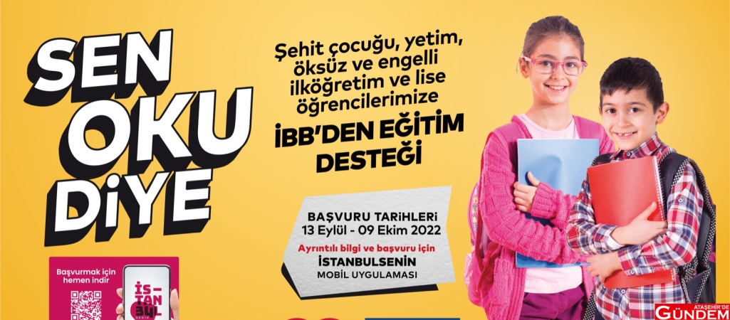 İBB’DEN SEN DE OKU PROJESİYLE ŞEHİT ÇOCUKLARI VE YETİMLERE DESTEK 1663063700_sod
