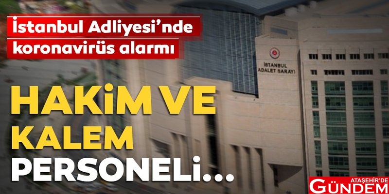 İSTANBUL ADLİYESİ'NDE KORONAVİRÜS ALARMI! 800x420-istanbul-adliyesinde-corona-virus-alarmi-1584692215284