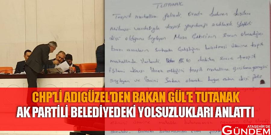 CHP’li Adıgüzel'den Adalet Bakanı Gül’e: “AK Partili Belediyenin yolsuzluğunda siz de mağdursunuz” AK-PARTIDEKI-YOLSUZLUKLARI-ANLATTI