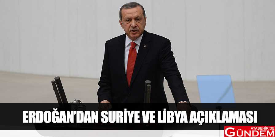 Erdoğan: “Biz macera peşinde değiliz” ERDOĞAN'DAN-SURİYE-VE-KLİBYA-AÇIKLAMASI