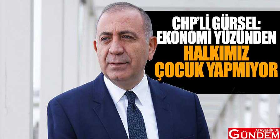 EKONOMİ, “BEBEĞE SON” DEDİRTTİ GÜRSEL-HALKIMIZ-ÇOCUK-YAPMIYOR