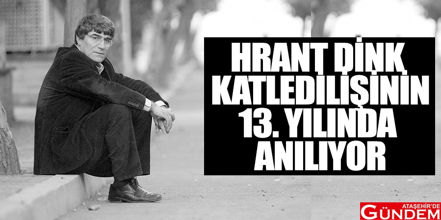 13 yıl sonra kabri başında: Hrant Dink HRANT-DİNK-KATLEDİLİŞİNİN-13.-YILINDA-ANILIYOR