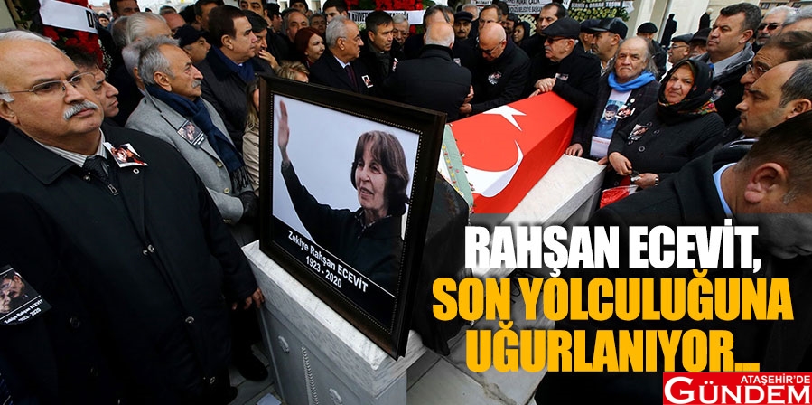 Kavuşuyorlar… RAHŞAN-ECEVİT-SON--YOLCULUĞUNA-uğurlanıyor