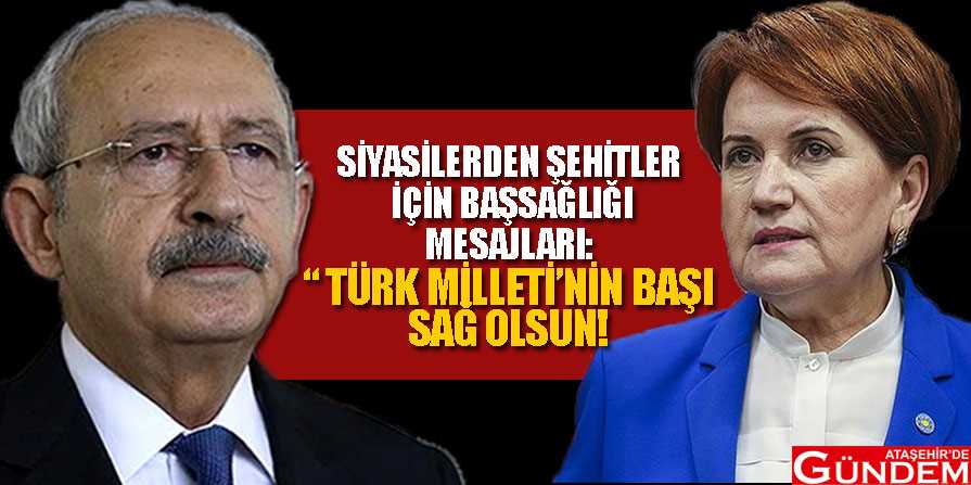 Siyasilerin şehit mesajları TÜRK-MİLLETİNİN-BAŞI-SAĞ-OLSUN