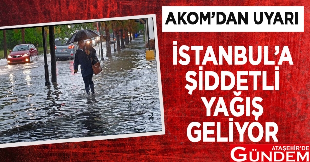 AKOM'DAN YAĞIŞ UYARISI akom_dan_istanbul_a_siddetli_yagis_uyarisi_h35818_08a1b