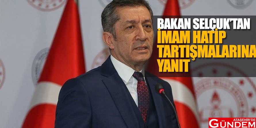 İMAM HATİP TARTIŞMASINA BAKANDAN YANIT bakan-selçuk'tan-imam-hatiplere-ilişkin-açıklama