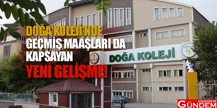 Doğa Koleji'nde yeni gelişme! Geçmiş maaşları da kapsıyor doga-koleji'nde-yeni-gelisme