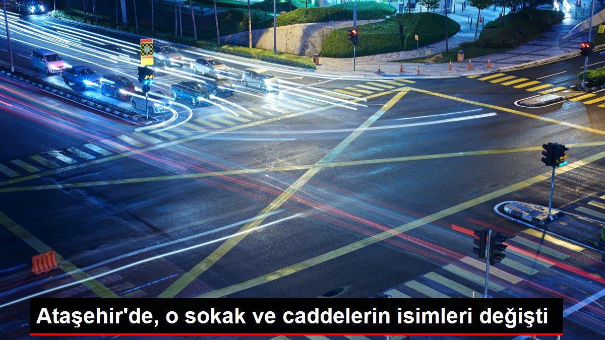 Ataşehir'de O Sokak ve Caddelerin İsimleri Değişti fhhjhgk