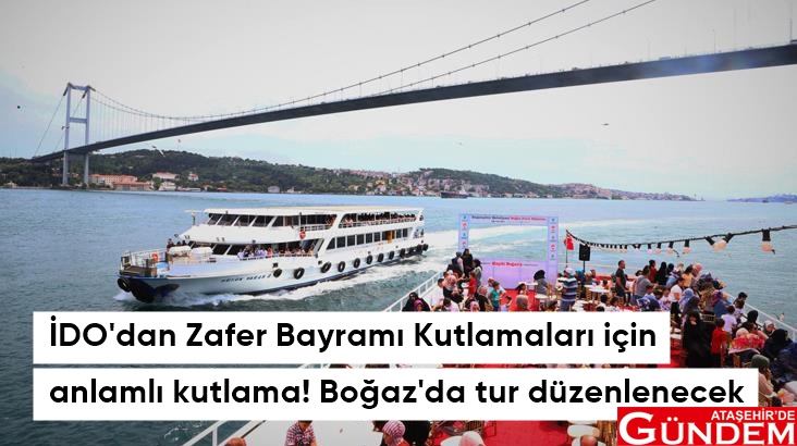 İDO'DAN BOĞAZ'DA ZAFER BAYRAMI TURU ido-dan-zafer-bayrami-kutlamalari-icin-anlamli_15213212_700_z3