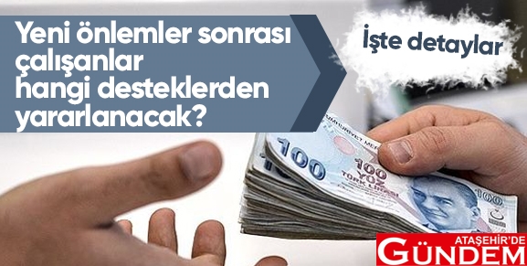 HANGİ DESTEKTEN YARARLANACAĞINIZI BİLİYOR MUSUNUZ? iste_tum_merak_edilenler_h55862_73958