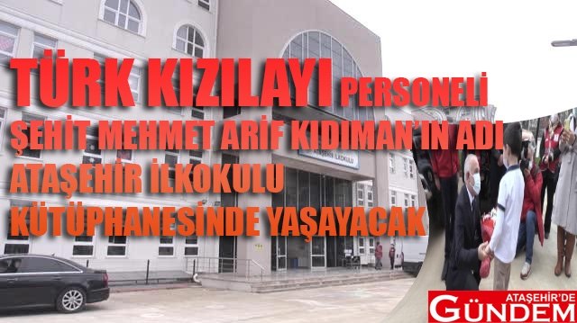 O İSİM ARTIK ATAŞEHİR'DE YAŞAYACAK kizilay-sehidinin-ismi-atasehir-ilkokulu-14035265_o