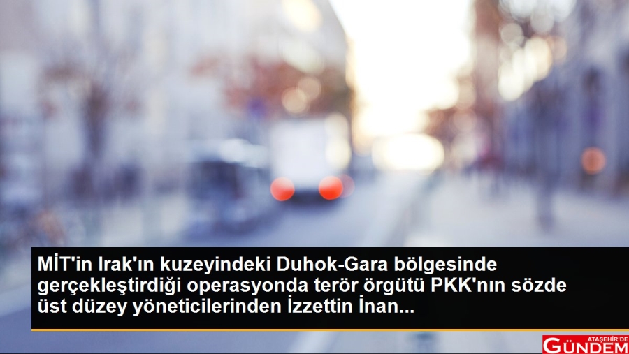SON DAKİKA! MİT'TEN TERÖR OPERASYONU mit-in-irak-in-kuzeyindeki-duhok-gara-bolgesi-15081037_local_sd