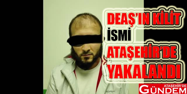 DEAŞ'IN KİLİT İSMİ ATAŞEHİR'DE YAKALANDI mit-ve-emniyetten-kritik-operasyon-deas-in-ki-2-14104922_o