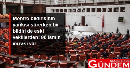 ESKİ MİLLETVEKİLLERİ DE BİLDİRİ YAYIMLADI! montro-bildirisinin-yankisi-surerken-bir-bildiri_14043157_322_z4_510