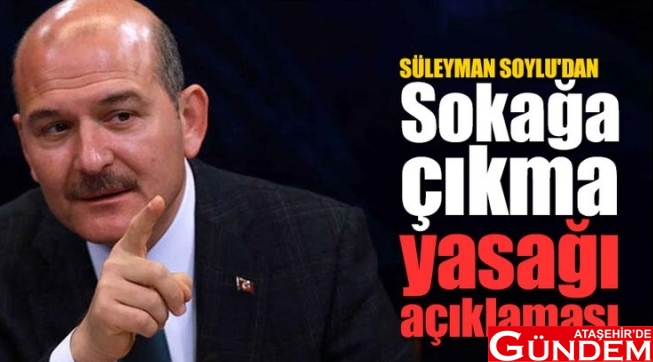 SOKAĞA ÇIKMA YASAĞI GÜNDEMDE Mİ? suleyman_soylu_dan_sokaga_cikma_yasagiyla_ilgili_aciklama_h159354_7421a