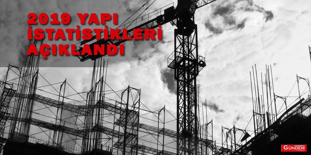 2019 Yapı İstatistikleri Açıklandı tuik, yapi istatistikleri, ruhsat, izin,