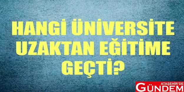 HANGİ ÜNİVERSİTELER UZAKTAN EĞİTİME GEÇTİ? universiteler-acilacak-mi-hangi-universite-uzatan-egitime-gecti-h1600234557-5e694e
