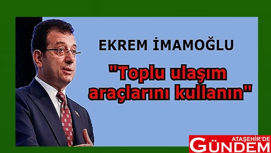 İMAMOĞLU: "GEÇEN HAFTA HEP BİRLİKTE BAŞARDIK" yesil