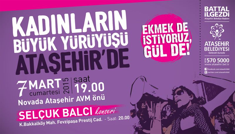 KADINLAR 8 MART’I   ATAŞEHİR’DE KUTLUYOR Kadınların Büyük Yürüyüşü
